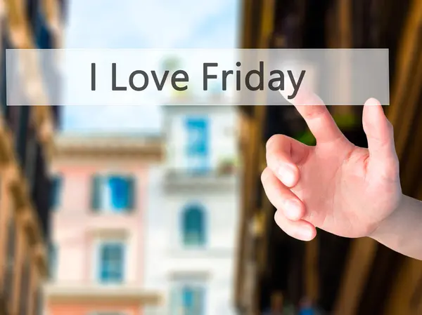 I Love Friday - Mano premendo un pulsante su sfondo sfocato con — Foto Stock