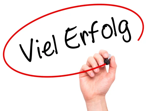 Man Hand writing Viel Erfolg (Much Success In German) with black — Stockfoto