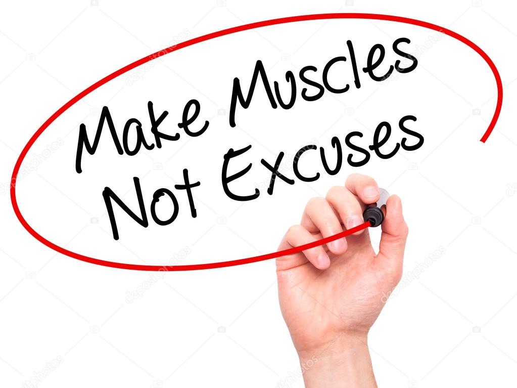 Man Hand writing Make Muscles Not Excuses with black marker on v