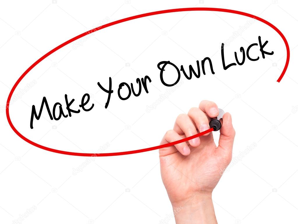 Man Hand writing Make Your Own Luck with black marker on visual 