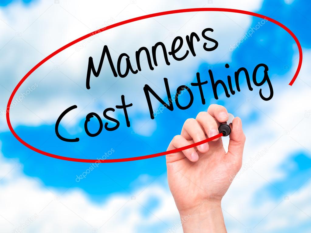 Man Hand writing Manners Cost Nothing with black marker on visua