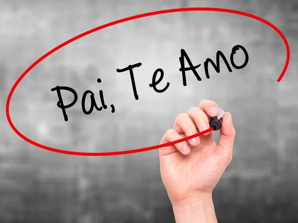 Man Hand writing Pai, Te Amo (In portuguese - Love You, Dad) wit — 图库照片