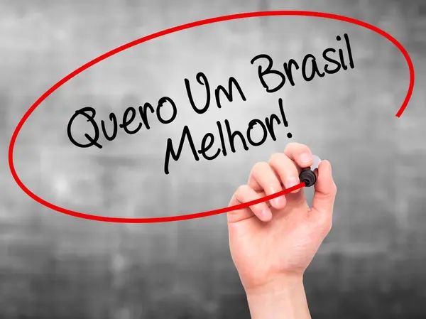 Mann Handschrift quero um brasil melhor! (Ich will eine bessere Braz — Stockfoto