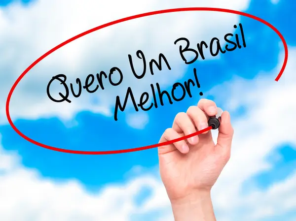 Mann Handschrift quero um brasil melhor! (Ich will eine bessere Braz — Stockfoto