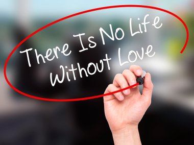 Adam el orada Is No hayat olmadan Love siyah kalemi ile yazma