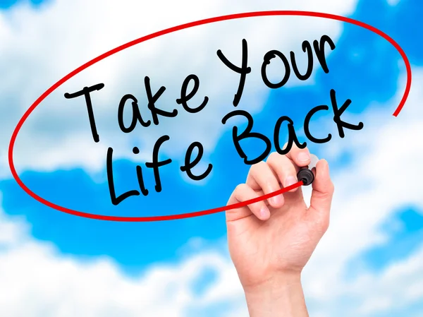 Man Hand writing Take Your Life Back with black marker on visual — Stock Photo, Image