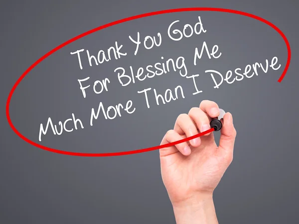 Man Hand writing Thank You God For Blessing Me Much More Than I — Stock Photo, Image