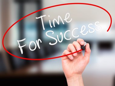 Man Hand writing Time For Success with marker on transparent wip