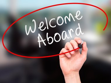 Man hand writing Welcome Aboard on visual screen
