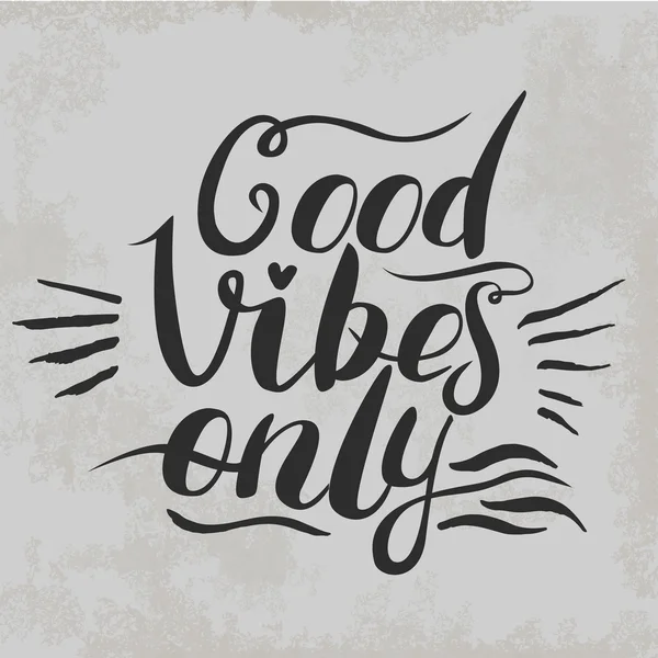 Good Vibes Only hand lettering. Handmade illustration — Stock Vector