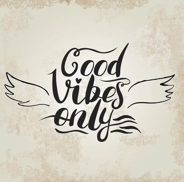 Good Vibes Only hand lettering. Handmade illustration — Stock Vector