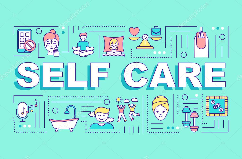 Self care word concepts banner. Mental and physical healthcare. Refuel yourself. Infographics with linear icons on turquoise background. Isolated typography. Vector outline RGB color illustration
