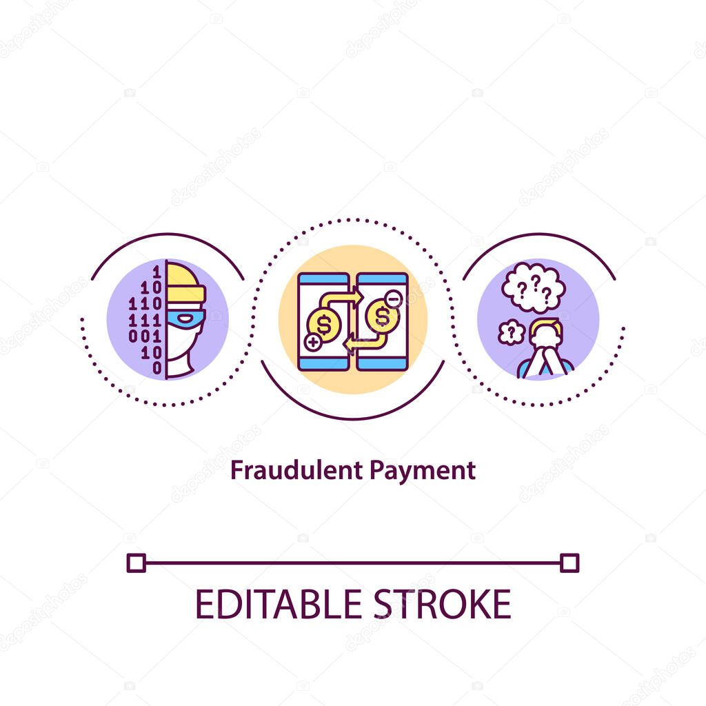 Fraudulent payments concept icon. False and illegal transaction idea thin line illustration. Cybercriminal. Lost or stolen information. Vector isolated outline RGB color drawing. Editable stroke