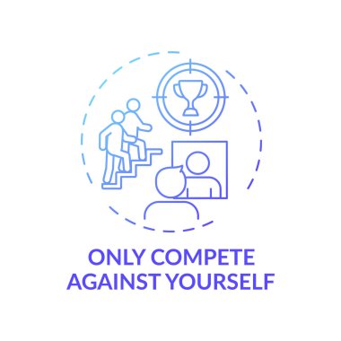 Only compete against yourself blue gradient concept icon. Positive mental attitude. Personal improvement. Self development idea thin line illustration. Vector isolated outline RGB color drawing