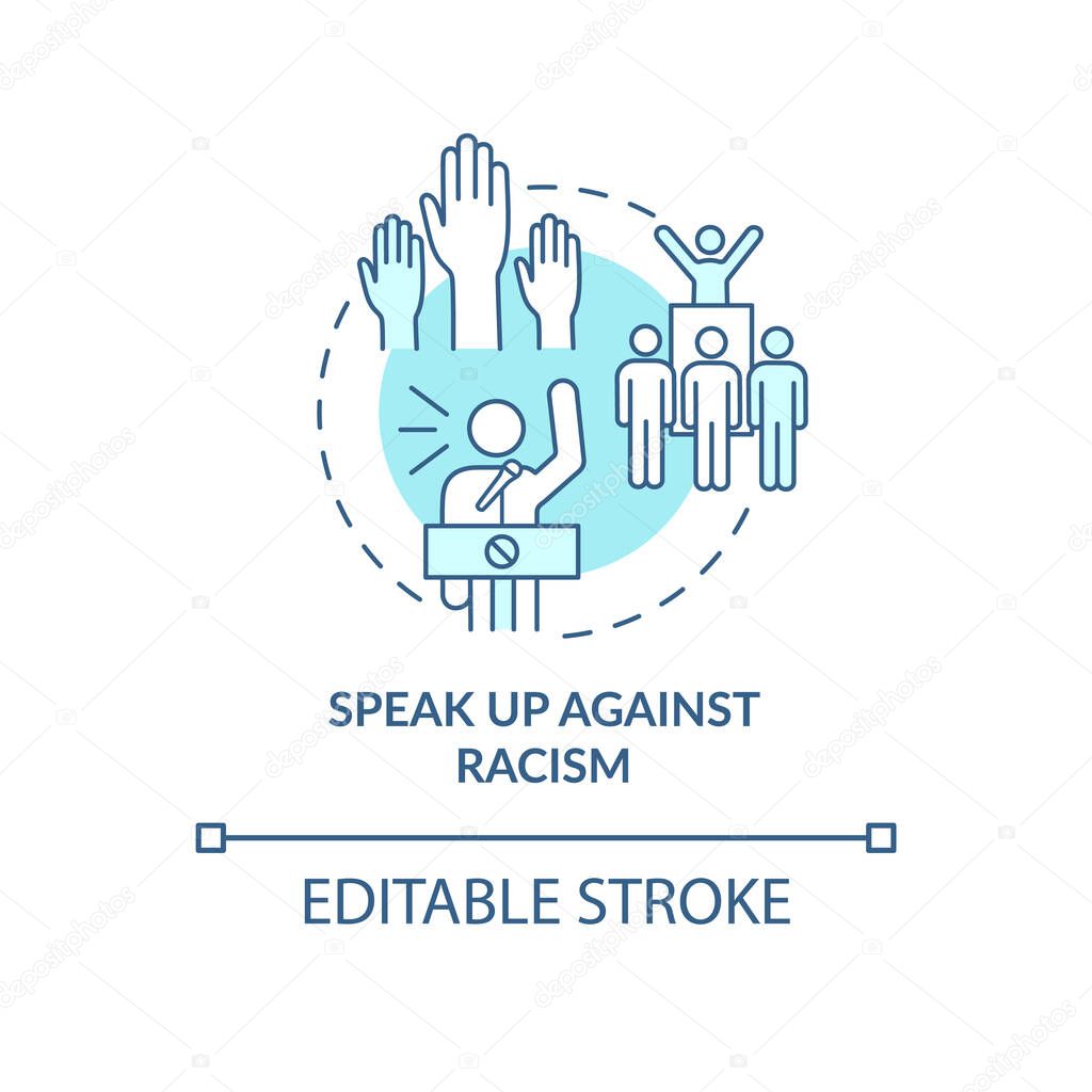Speak up against racism concept icon. Fighting racial discrimination abstract idea thin line illustration. Anti-racist movement. Vector isolated outline color drawing. Editable stroke