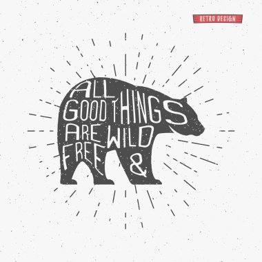 Vintage bear with hand drawn lettering slogan. Retro monochrome animal design with inspirational typography. Motivation text. Wild and free background. Sunbursts. Vector illustration