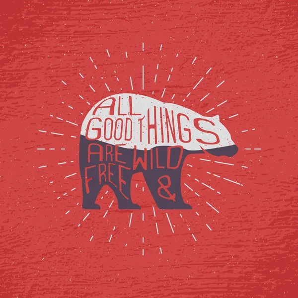 Vintage ayı ile sloganı yazı elle çizilmiş. Retro tek renkli hayvan tasarım ilham verici tipografi ile. Motivasyon metin. Vahşi ve özgür arka plan. Sunbursts. Renk tasarımı. Vektör çizim