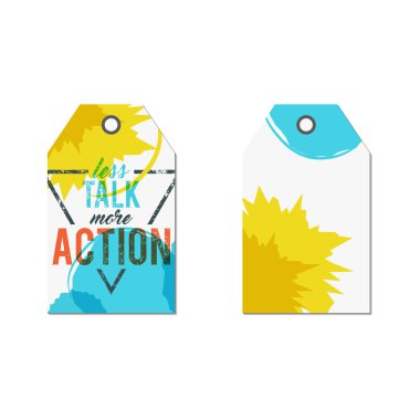 Creative tag with inspiration typography saying, sign. Inspiration label, artwork and motivation vector text - less talk more action. Poster template for web, prints on t shirt, tee design.