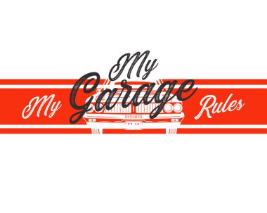 Sloganlı bir garaj tişörtü. Tişört için tipografi benim garajım benim kurallarım. Moda pembesi tarzı. Eski araba vektör tasarımı izole edildi.