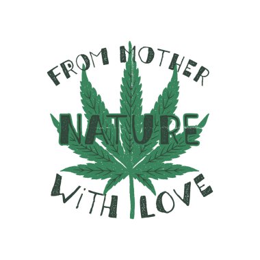 Doğa ananın aşk posterinden. Kanada konsepti yasallaştırıyor. Marihuana yaprağıyla. Esrar teması. Retro stil pankart, yama, pul ya da çıkartma. Mükemmel tişört izi, kupa. Stok vektörü izole edildi.