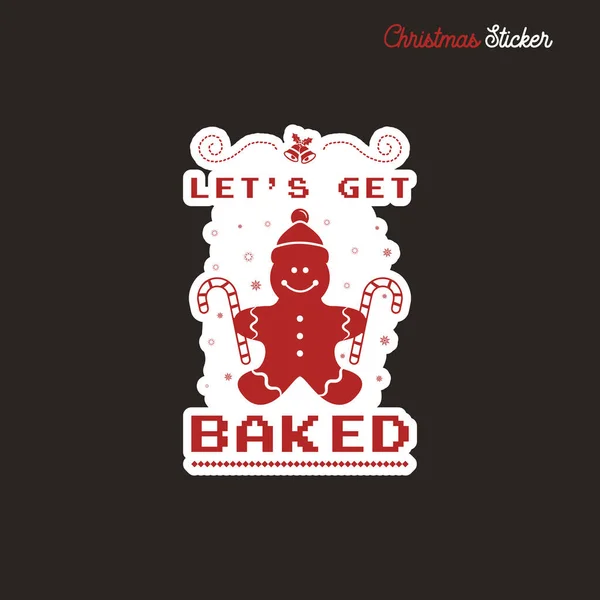 Weihnachtssticker-Design. Weihnachtskalligrafie-Etikett mit Zitat - Lets get Baked. Illustration für Grußkarte, T-Shirt-Druck, Tassen-Design. Aktienvektor — Stockvektor