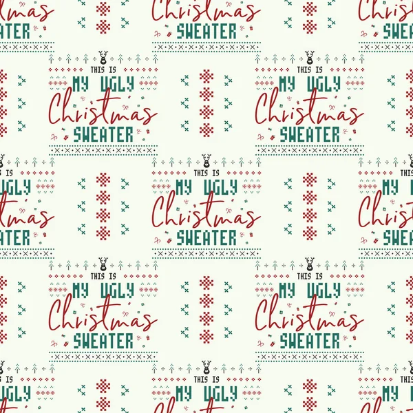 재밌는 크리스마스 솔기없는 패턴, 추한 스웨터를 위한 그래픽인 쇄, 타이포그래피 인용으로 장식 - 이것은 나의 추한 크리스마스 스웨터이다. Stock vector background illustration. 인트로 디자인 — 스톡 벡터