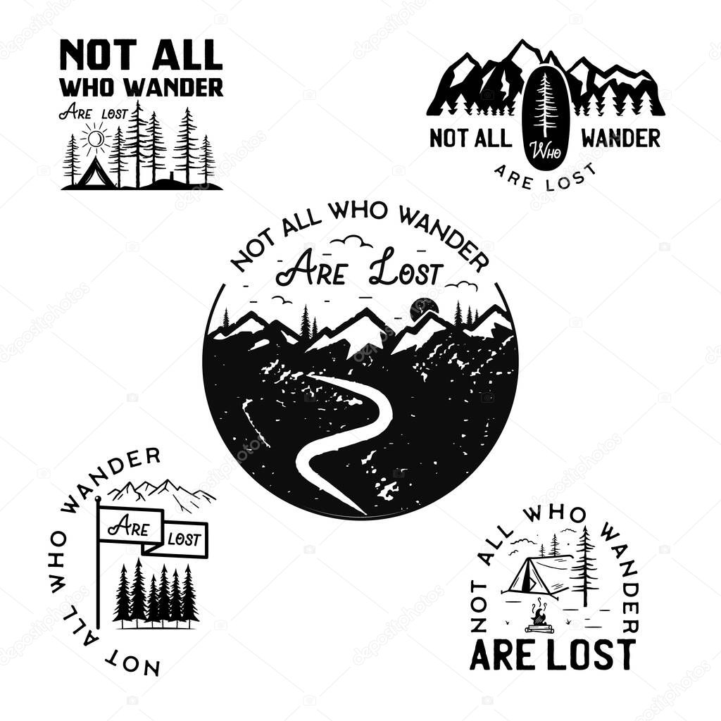 Vintage camp logos, mountain badges set. Hand drawn travel expedition, wanderlust labels designs. Not all who wander are lost. Outdoor hiking emblems. Logotypes collection. Stock vector isolated