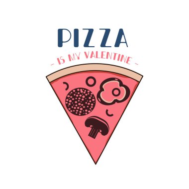 Pizza benim sevgililer günü logo şablonum. Pizza ile Sevgililer Günü kartın kutlu olsun. Tişört, kupa ve posterler için tatil tasarımı. Stok vektör illüstrasyonu