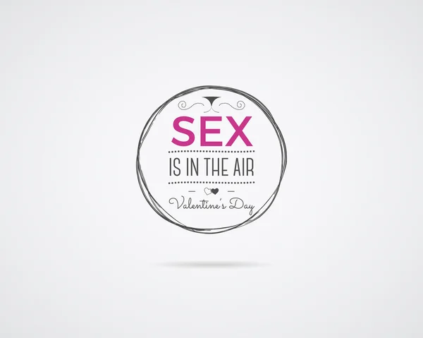 Valentine day Vector photo overlay, hand drawn lettering collection, inspirational quote. Label. Sex is in the air. Erotic concept on white background. Best for gift card, xxx or porn brochure — Vetor de Stock