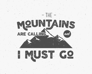 Outdoor inspiration background. Motivation mountain brochure quote template. Winter snowboard sport flyer. Mountains are calling adventure elements. Vector vintage design. Travel monochrome design