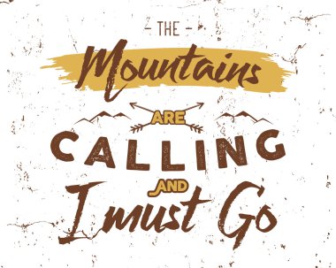 Outdoor inspiration background. Motivation mountain brochure quote template. Winter snowboard sport flyer. Mountains are calling adventure elements. Vector vintage design. Travel typographic design