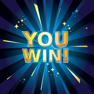 Sen kazandın. Dekoratif reklam tabelası.