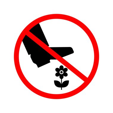 DO NOT STEP ON FLOWERS sign on white background. Vector. clipart