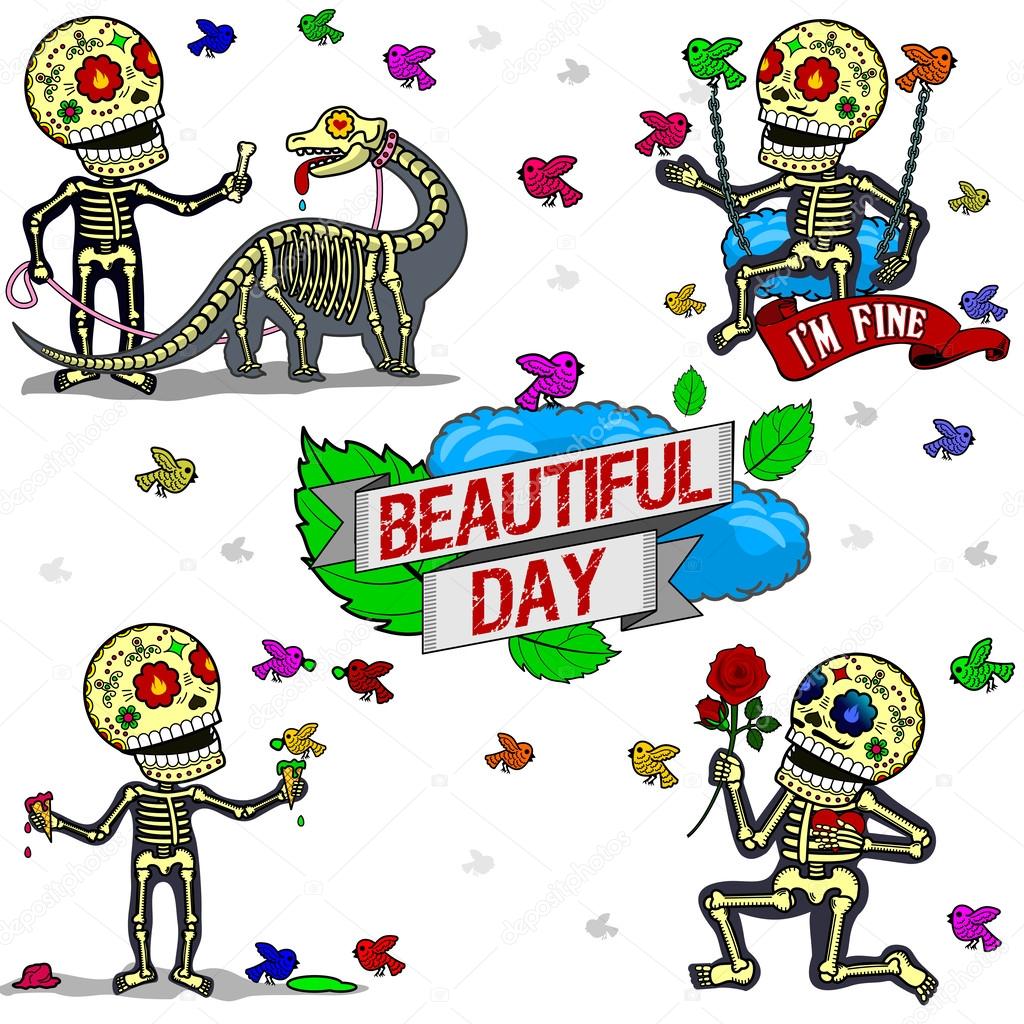 Funny Skeletons. Beautiful day.