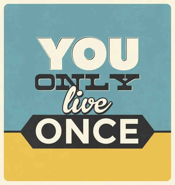 1,312 You Only Live Once Images, Stock Photos, 3D objects, & Vectors