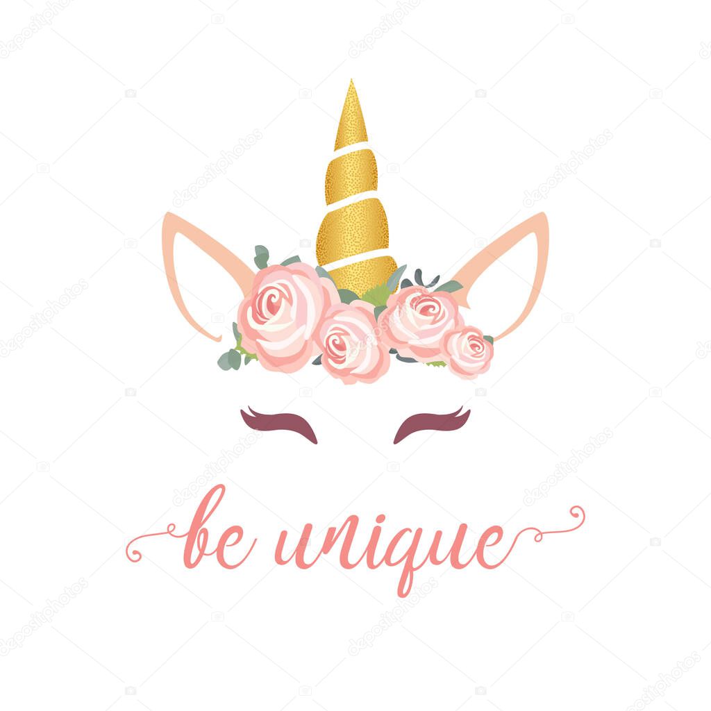 Cute unicorn vector graphic design. Cartoon unicorn head with flower crown illustration and inscription Be unique