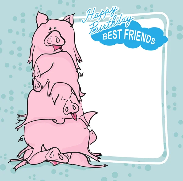 Joyeux anniversaire. Une bande de porcs. Meilleurs amis pour toujours. Salut ca — Image vectorielle