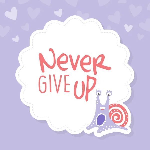 Never Give Up Motivational Saying with Cute Snail Character as Gastropod with Coiled Shell Vector Template — Stock Vector