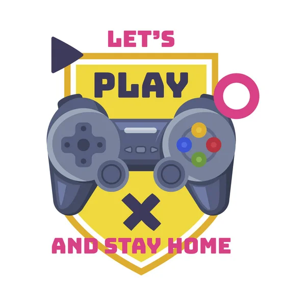 Permite jugar y quedarse en casa Logo, Joysticks Gamepad con el eslogan de texto de impresión de dibujos animados Vector Ilustración — Vector de stock