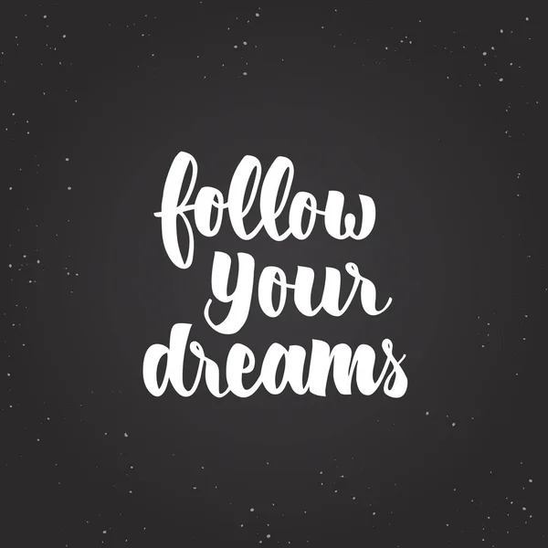 Follow Your Dreams Lettering Black Background — Stock Vector