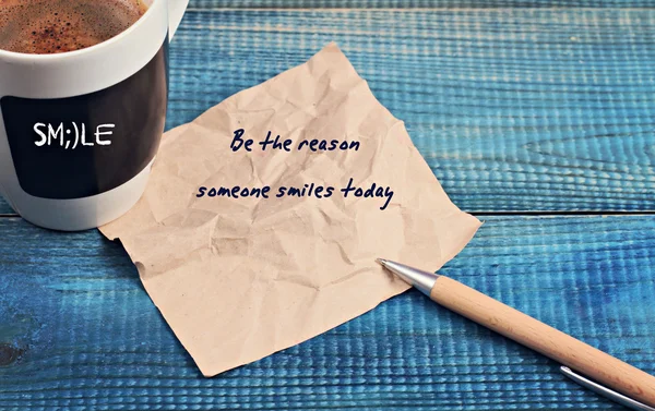 Inspiration motivation quotation Be the reason someone smiles today and coffee cap — Stock Photo, Image