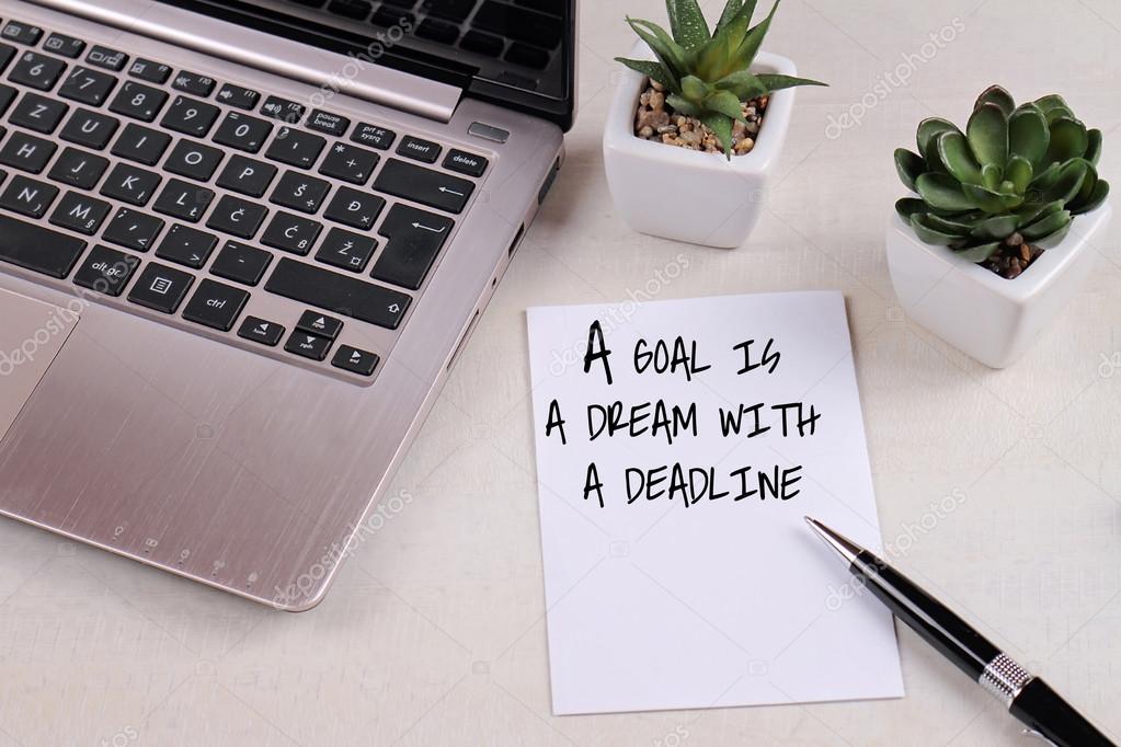 Motivation Words Goal Is A Dream With A Deadline Inspiration