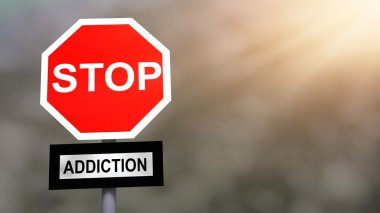 Stop addiction problem sign. Prevention and cure addiction problem concept.