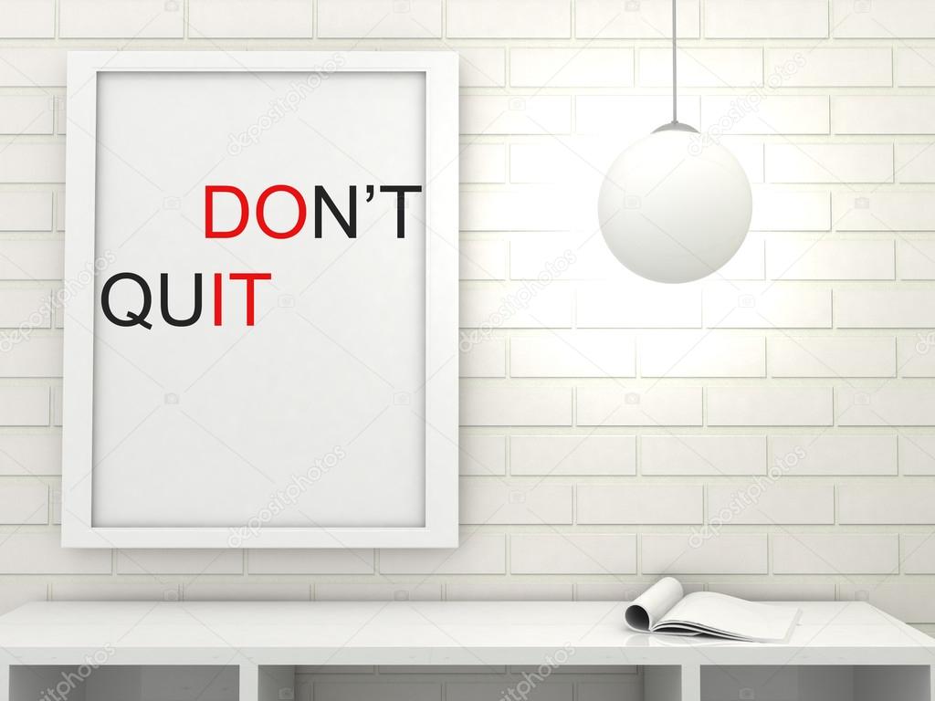 Motivation words  Do It, Don't Quit, inspiration quote. Poster in frame in modern interior. Scandinavian style home interior decorration. 3d render