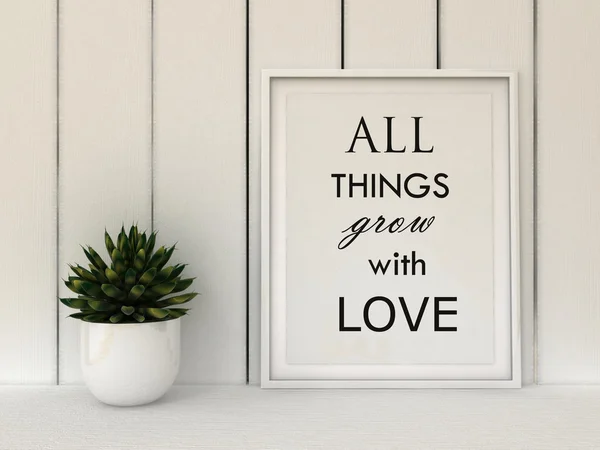 Motivation words All Things Grow with Love. Inspirational quote.Home decor wall art. Scandinavian style home interior decoration — Stock Photo, Image