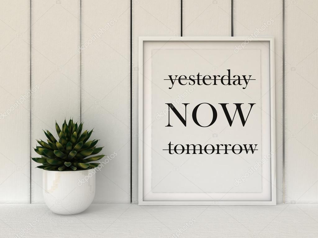 Motivation ord igår, nu, imorgon. live nu, är nu ditt liv koncept ...