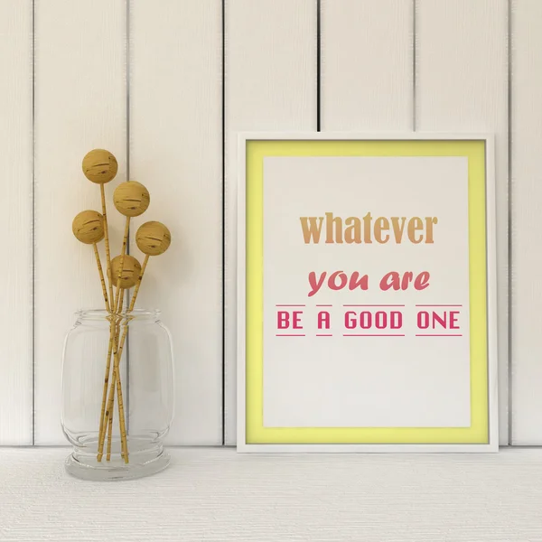 Motivation words Whatever you are, be a Good one. Success, Self development, Working on myself, change, life, happiness concept. Inspirational quote.Home decor wall art. — Stock Photo, Image