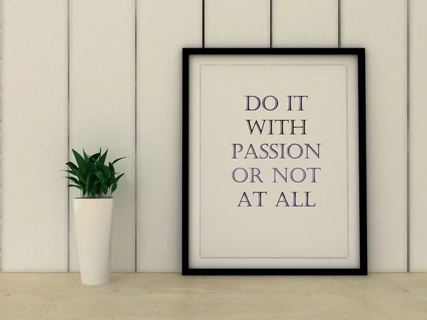 Motivation words do it with Passion or not at all. Inspirational quotation. Going forward, Self development, Working on myself, Change, Life, Happiness concept.  Home decor wall art. Scandinavian styl — Zdjęcie stockowe