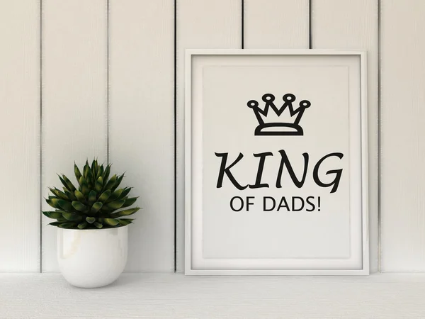 Motivation poster King of Dads. Inspirational quotation. Christmas Birthday present idea for father. Father's day gift. Home decor. Family concept — Zdjęcie stockowe
