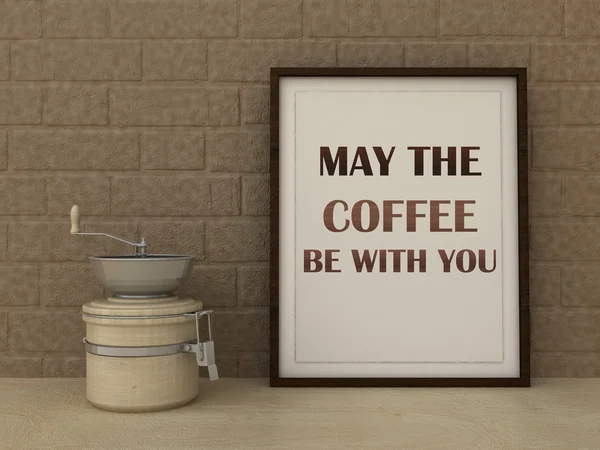 May the Coffee be with you. Kitchen Art poster. Coffee lover art.  Gourmet  gift idea. Inspirational quotation. Home decor. Scandinavian style — Stok fotoğraf